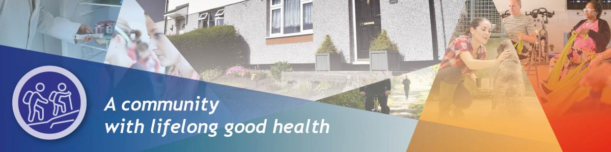 Image shows A Community with Lifelong Good Health - taken from our Council Plan